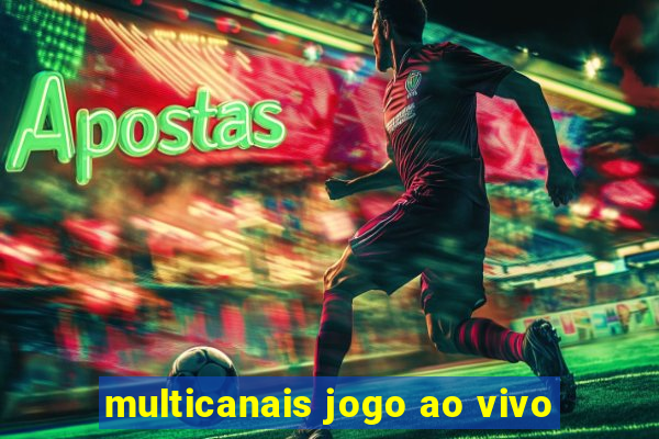 multicanais jogo ao vivo